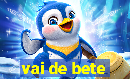 vai de bete